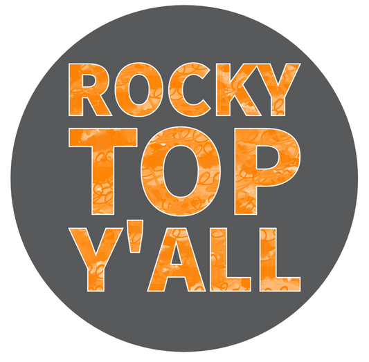 College Series - Tennessee: “Rocky Top Y’all” Button