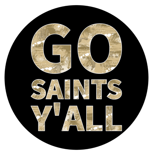 NFL Series - Saints “Go Saints Y’all” Button