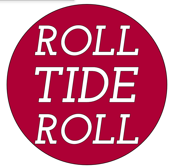 College Series - Alabama “Roll Tide Roll” Button (Option D)