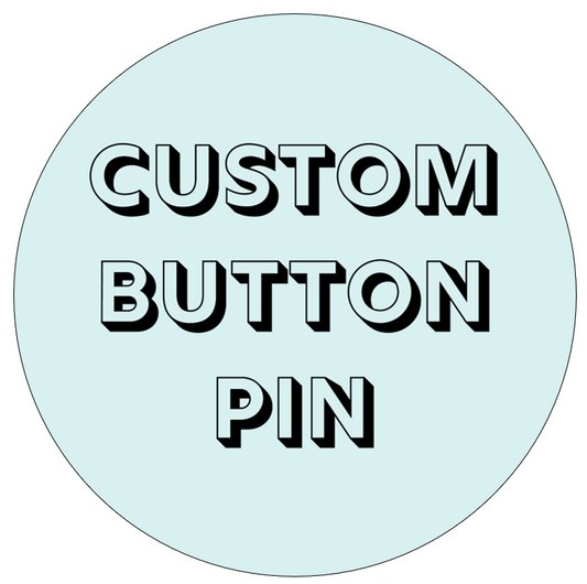 *Custom Button Pin