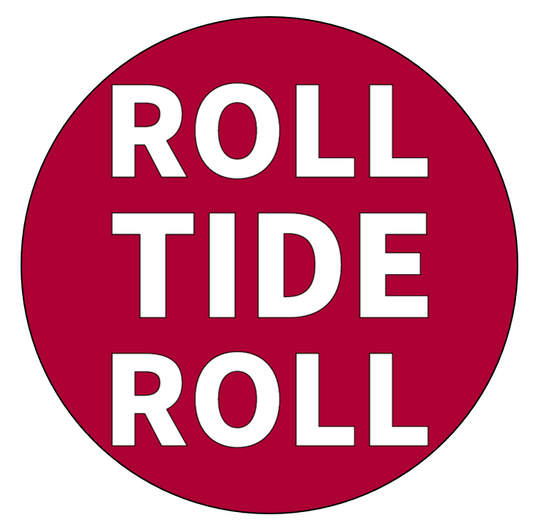 College Series - Alabama “Roll Tide Roll” Button (Option C)