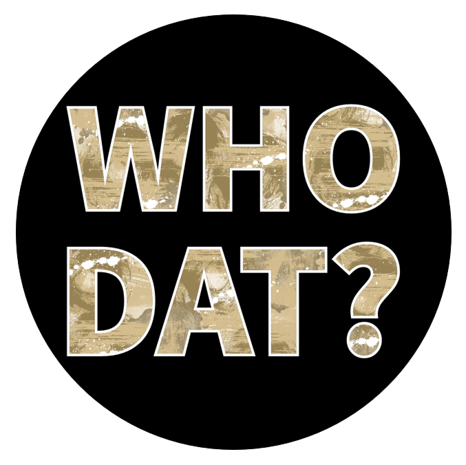 NFL Series - Saints “Who Dat?” Button